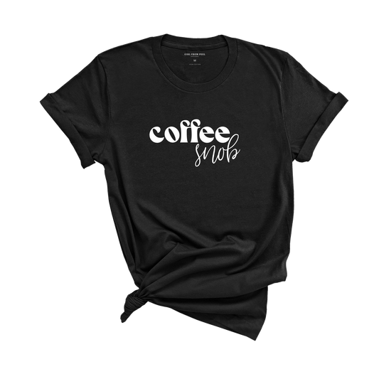 Coffee Snob Tee - Girl From Peel Apparel - T-Shirt