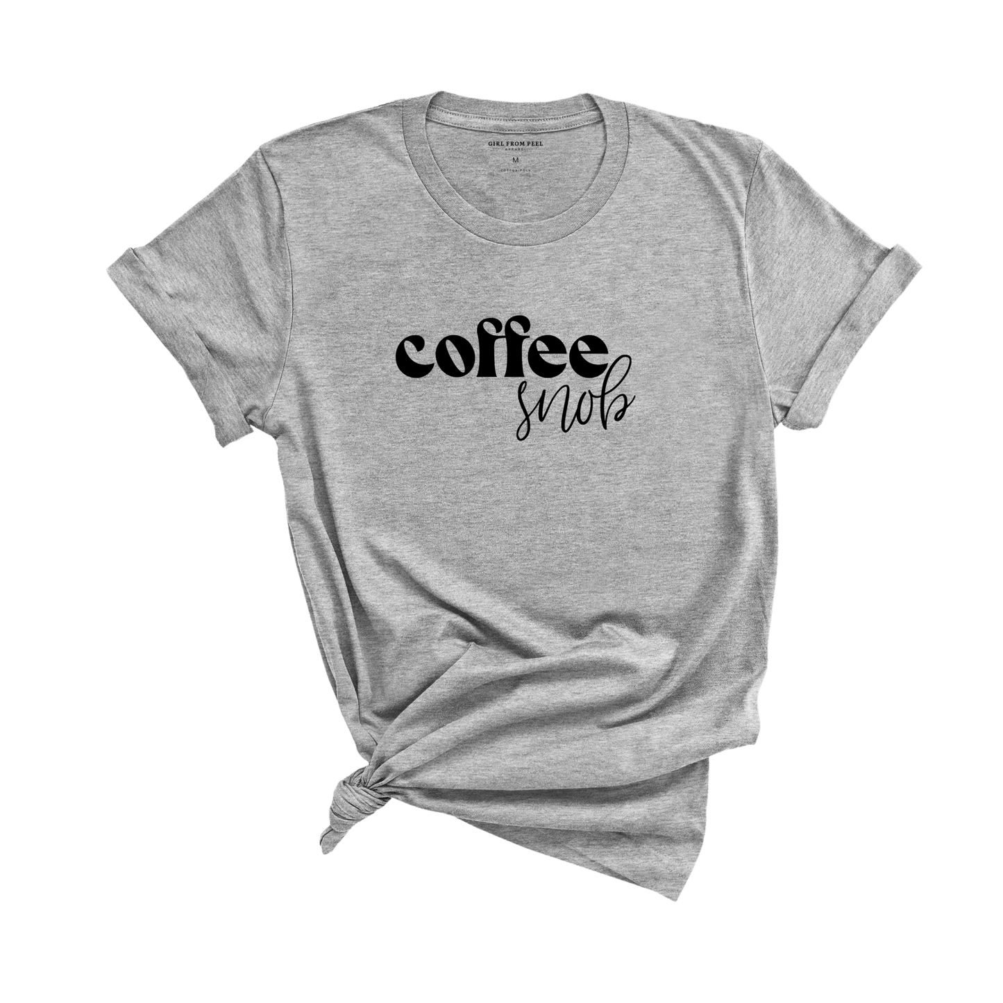 Coffee Snob Tee - Girl From Peel Apparel - T-Shirt
