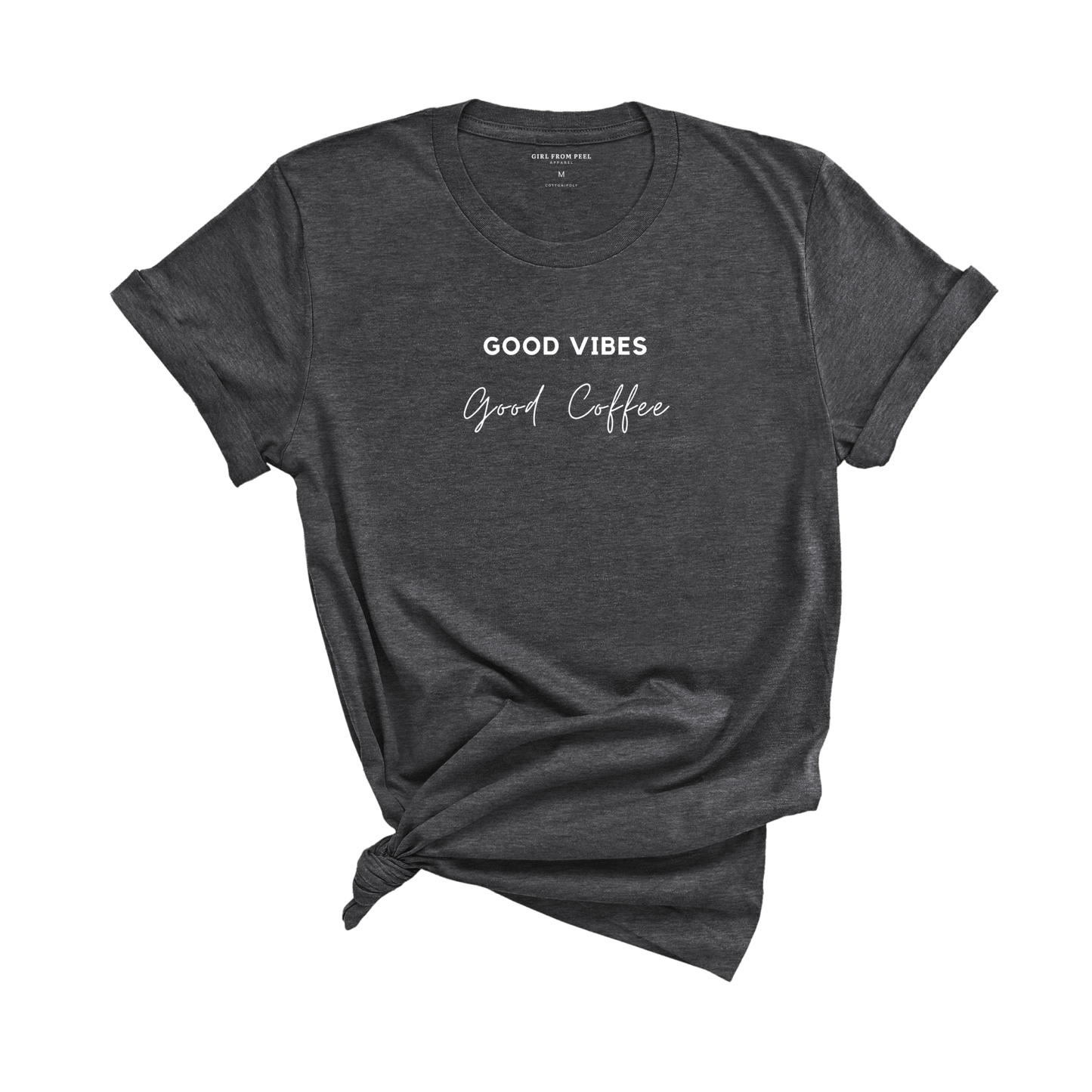Good Vibes Good Coffee Tee - Girl From Peel Apparel - T-Shirt