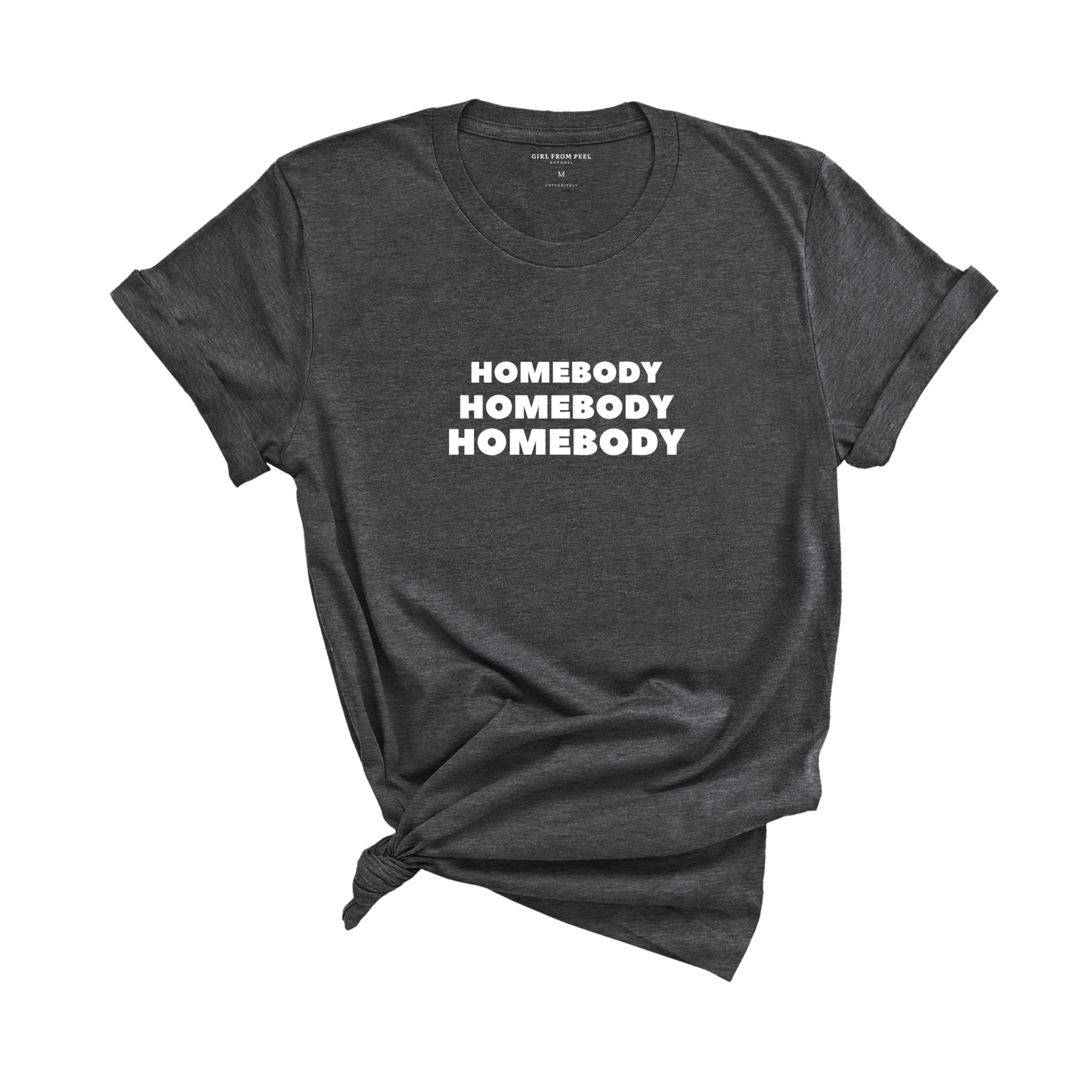 Homebody Tee - Girl From Peel Apparel - T-Shirt